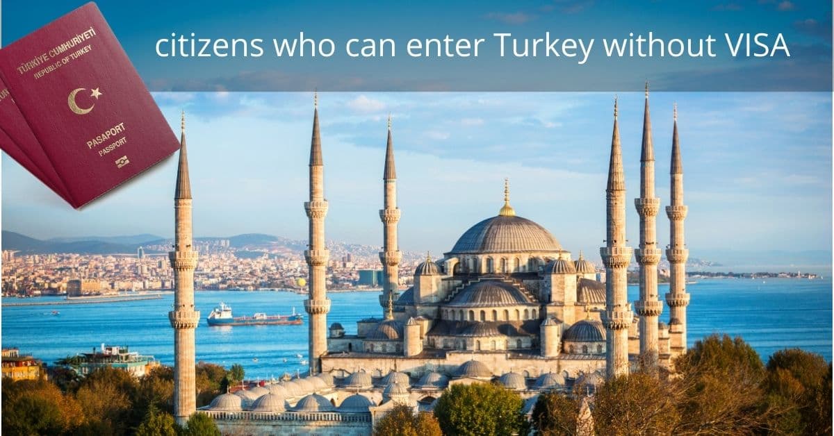 countries who can travel to Turkey without visa